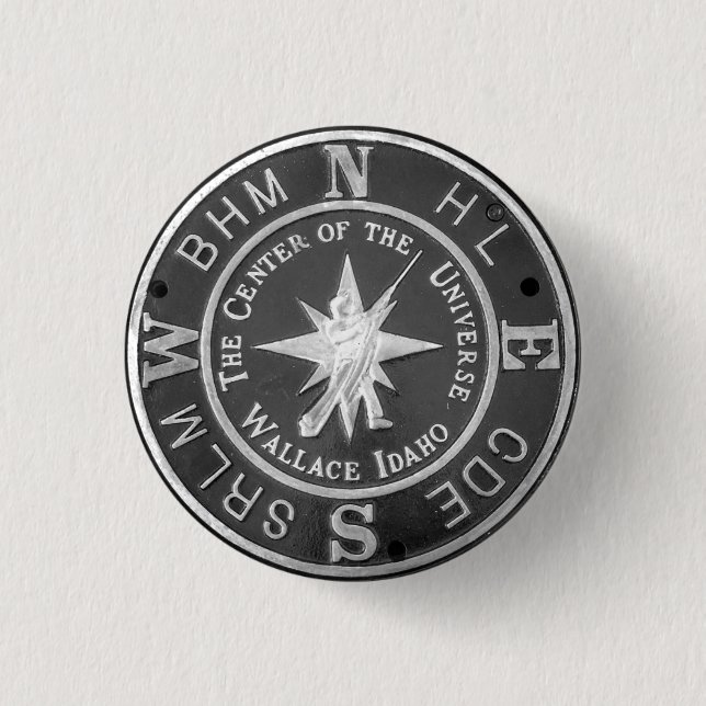 Centre of the Universe in Wallace Idaho 3 Cm Round Badge (Front)
