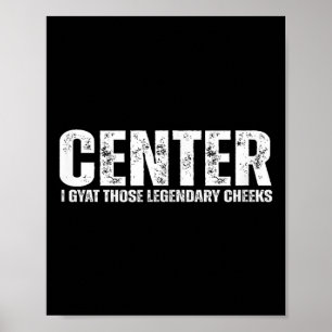 Centre Offensive Lineman _ Funny Football Athlete  Poster