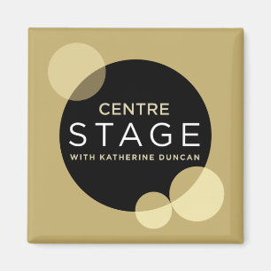 Centre Stage Magnet
