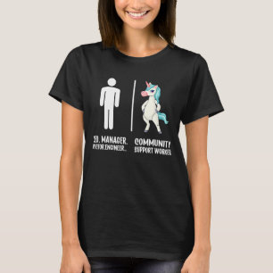 CEO Manager Doctor Engineer Community Support Work T-Shirt