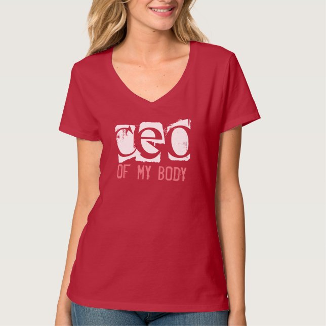 CEO of My Body T-Shirt (Front)