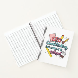 CEO of Overthinking But Make It School - Back to S Notebook