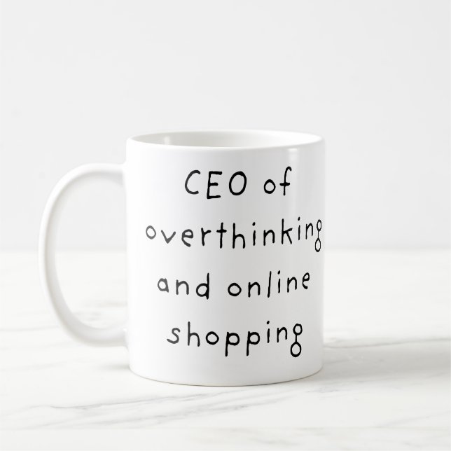CEO of Overthinking Funny Ceramic Coffee Mug (Left)