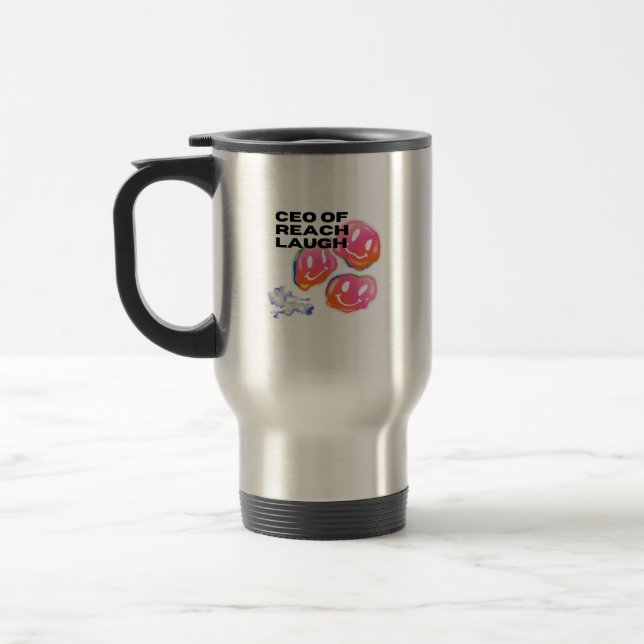CEO of Reach Laugh Tumbler – Funny Motivational Travel Mug (Left)