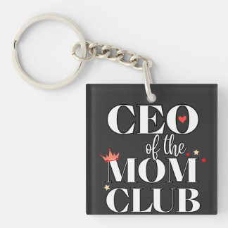 CEO of the Mum Club – Funny Mother’s Day Gift for  Key Ring
