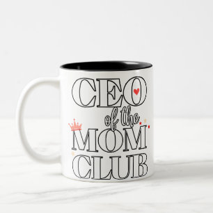 CEO of the Mum Club – Funny Mother’s Day Gift for  Two-Tone Coffee Mug