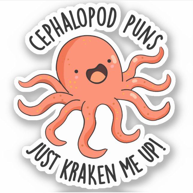Cephalopod Puns Just Kraken Me Up Funny Animal Pun (Front)