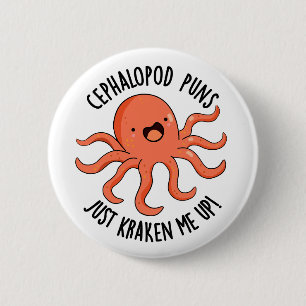 Cephalopod Puns Just Kraken Me Up Funny Animal Pun 6 Cm Round Badge