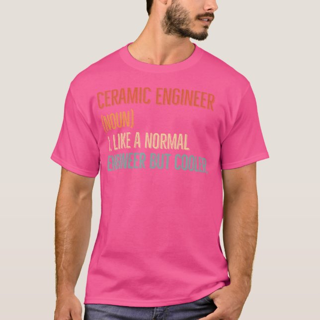Ceramic Engineer Definition T-Shirt (Front)