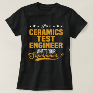 Ceramics Test Engineer T-Shirt