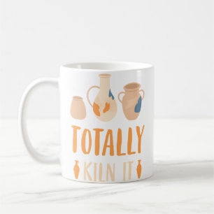 Ceramics Totally Kiln It Pottery Coffee Mug