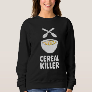 Cereal Killer Breakfast Cornflakes Cereal Sweatshirt