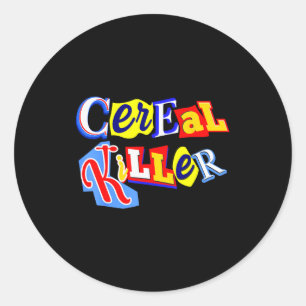 Cereal Killer Food Lover Ironic Funny Breakfast Pu Classic Round Sticker