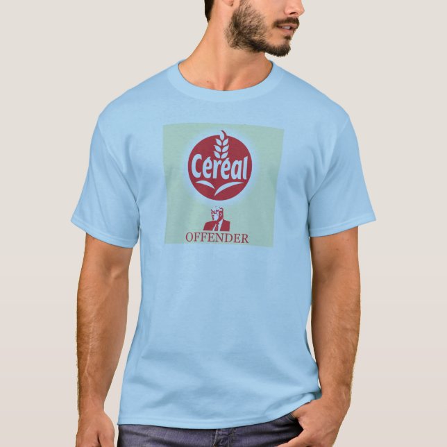 Cereal Offender, Trump T-Shirt (Front)