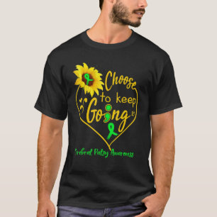 Cerebral Palsy Awareness Choose To Keep Going Sunf T-Shirt