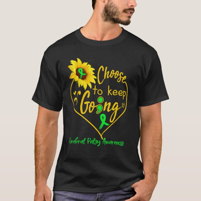 Cerebral Palsy Awareness Choose To Keep Going Sunf T-Shirt (Front)