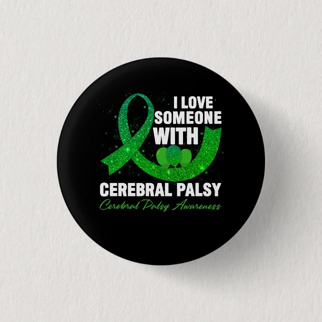 Cerebral Palsy Awareness I Love Someone with Cereb 3 Cm Round Badge (Front)