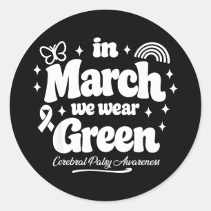 Cerebral palsy awareness in march wear green cp classic round sticker