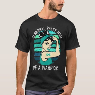 Cerebral Palsy Clothes Mum Of A Warrior Cerebral A T-Shirt