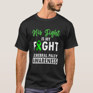 Cerebral Palsy CP Awareness His Warrior Survivor 1 T-Shirt