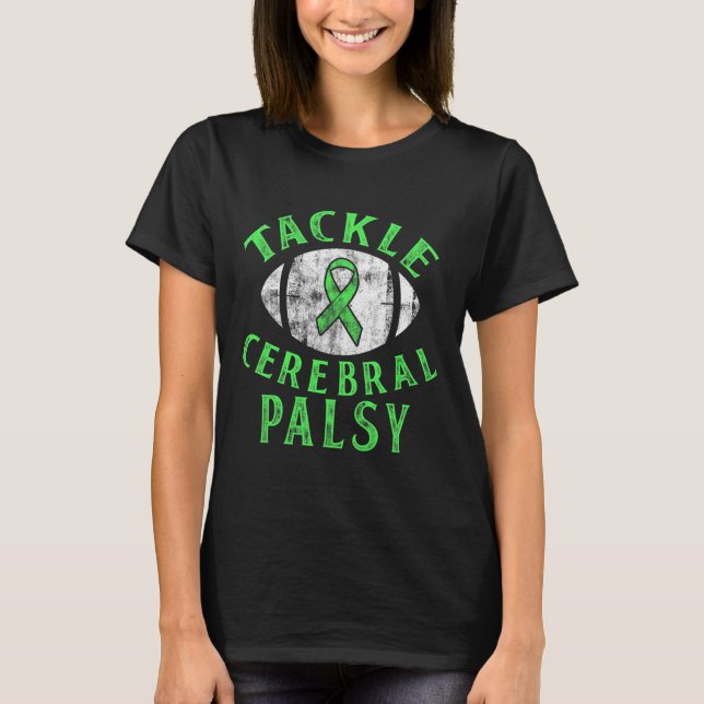 Cerebral Palsy Cp Awareness Tackle Warrior Survivo T-Shirt (Front)