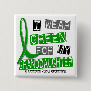 Cerebral Palsy I Wear Green For My Granddaughter 3 15 Cm Square Badge
