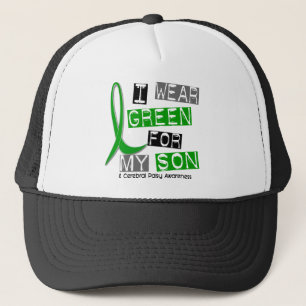 Cerebral Palsy I Wear Green For My Son 37 Trucker Hat