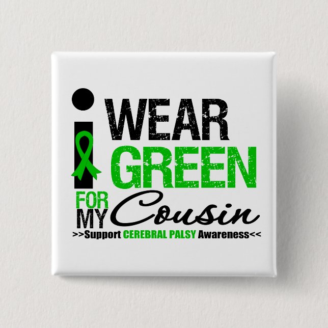 Cerebral Palsy I Wear Green Ribbon For My Cousin 15 Cm Square Badge (Front)