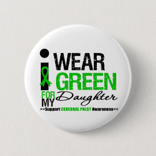 Cerebral Palsy I Wear Green Ribbon For My Daughter 6 Cm Round Badge