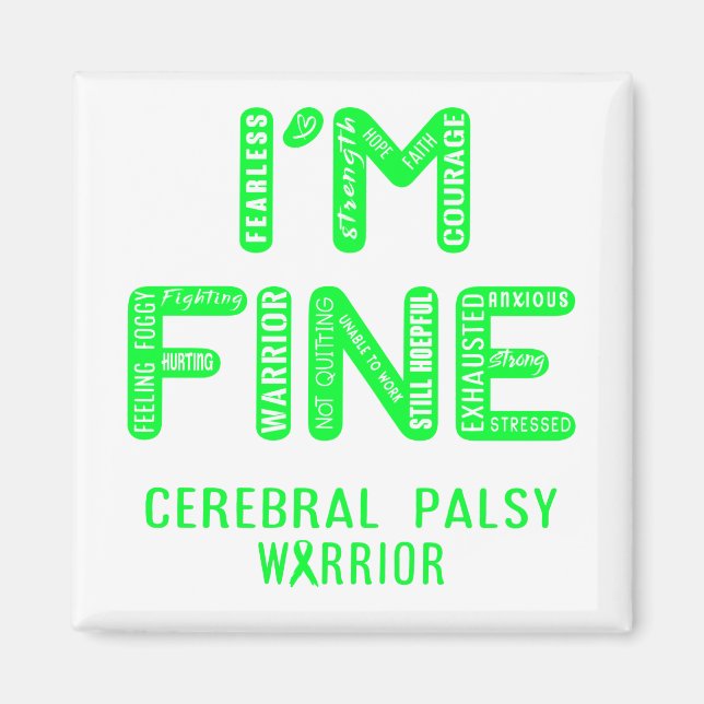 Cerebral Palsy Warrior - I AM FINE Magnet (Front)