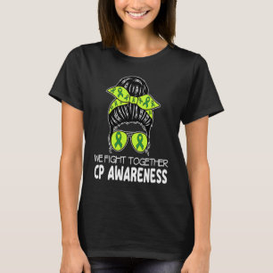 Cerebral Palsy We Fight Together Messy Bun CP for  T-Shirt