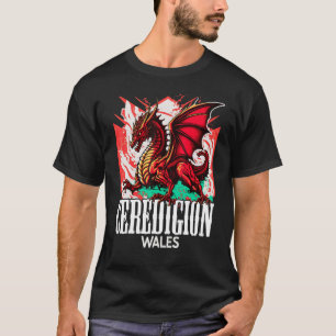 Ceredigion Wales Welsh Flag Y Ddraig Goch Dragon T-Shirt