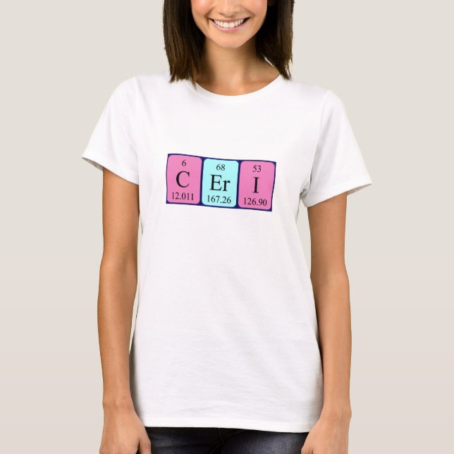 Ceri periodic table name shirt (Front)