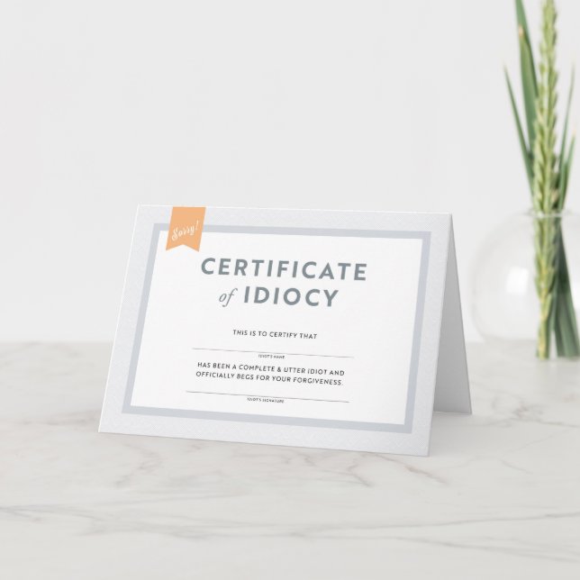 Certificate of Idiocy Apology Card (Front)