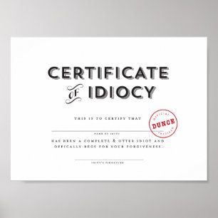 Certificate of Idiocy Poster