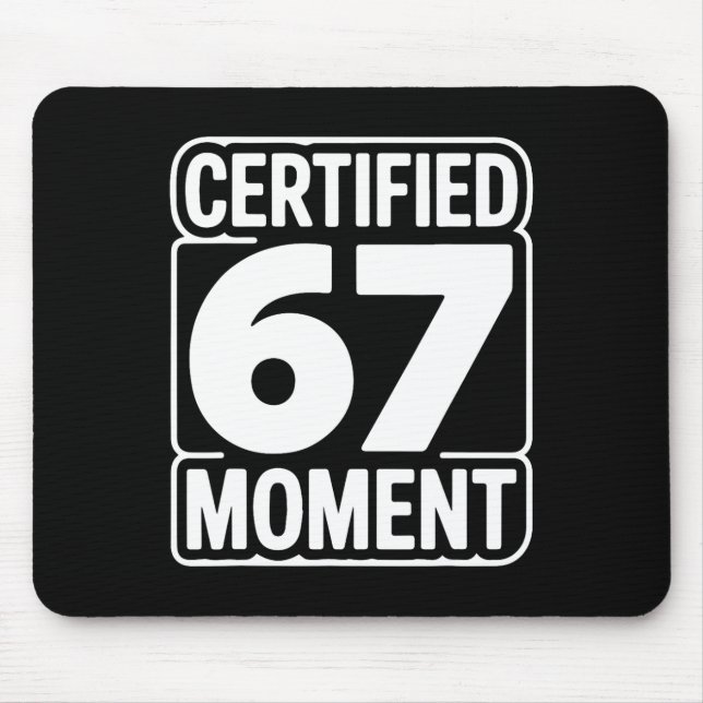 Certified 67 Moment Bold Retro Typography Design  Mouse Mat (Front)