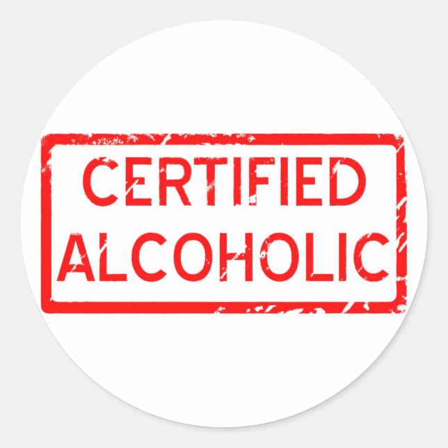CERTIFIED ALCOHOLIC CLASSIC ROUND STICKER (Front)