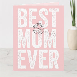 Certified And Stamped Best Mum Ever Mother's Day Card