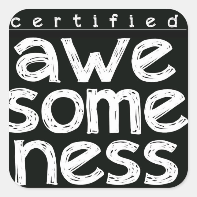 CERTIFIED AWESOMENESS SQUARE STICKER (Front)