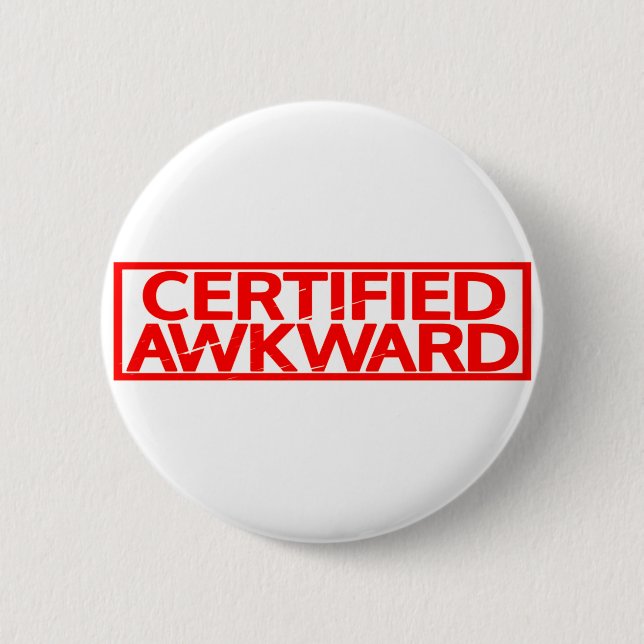 Certified Awkward Stamp 6 Cm Round Badge (Front)