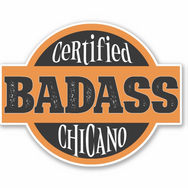 Certified Bad Chicano  (Front)