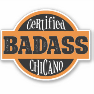 Certified Bad Chicano