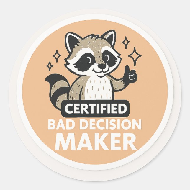 Certified Bad Decision Maker Raccoon Sticker (Front)