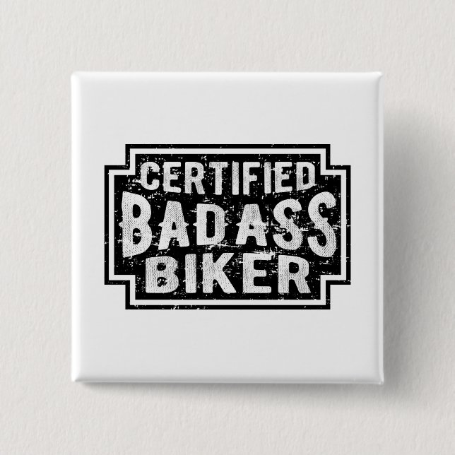 Certified Badass Biker 15 Cm Square Badge (Front)