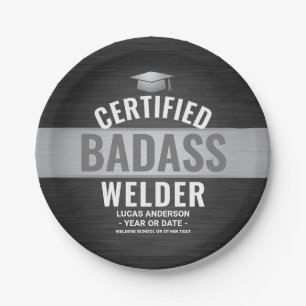 Certified Badass Welder Graduation Party Black Paper Plate