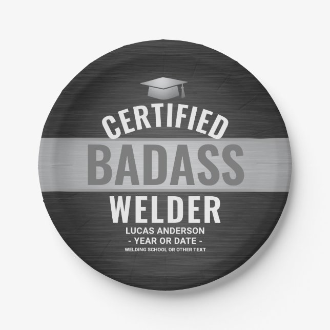 Certified Badass Welder Graduation Party Black Paper Plate (Front)