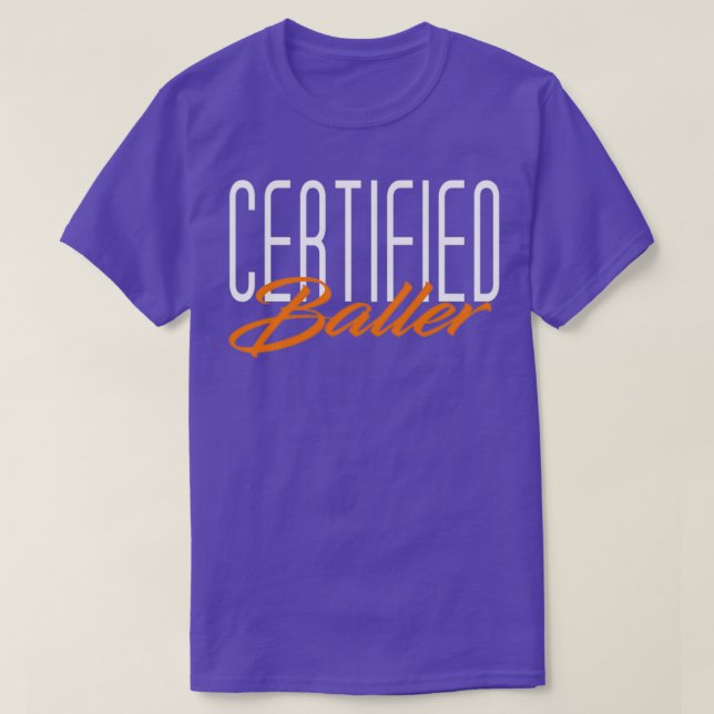 Certified Baller T-Shirt (Design Front)
