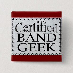 Certified Band Geek 15 Cm Square Badge