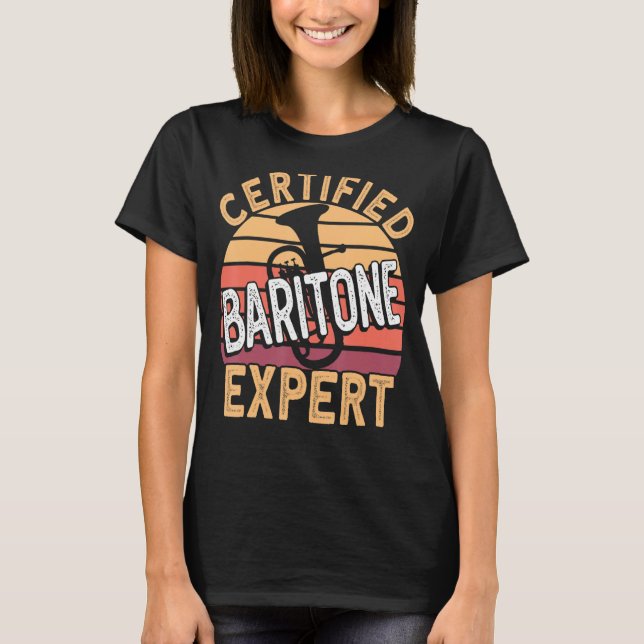 Certified Baritone Expert Horn Euphonium Baritone  T-Shirt (Front)