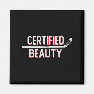 Certified Beauty Funny Ice Hockey Slang Wheel Snip Magnet